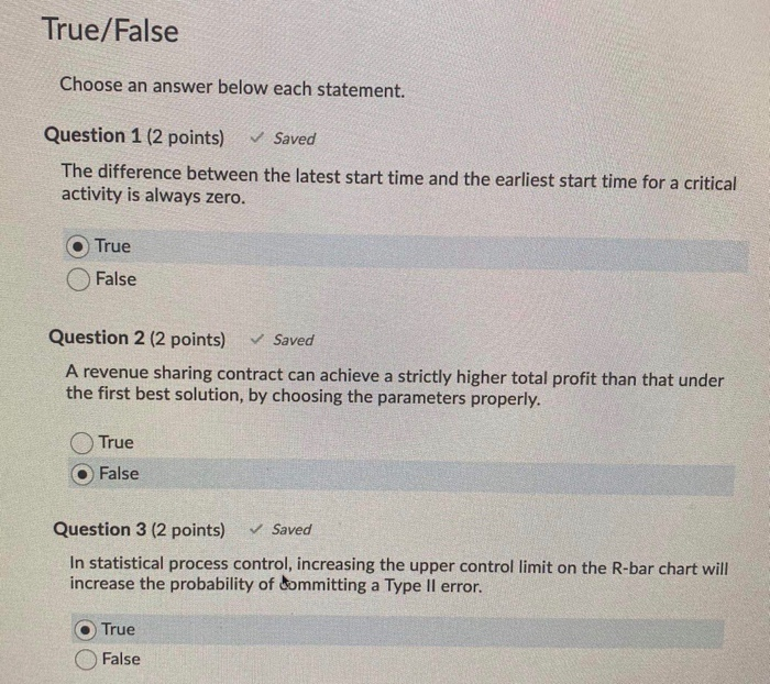 True/False Choose an answer below each statement.