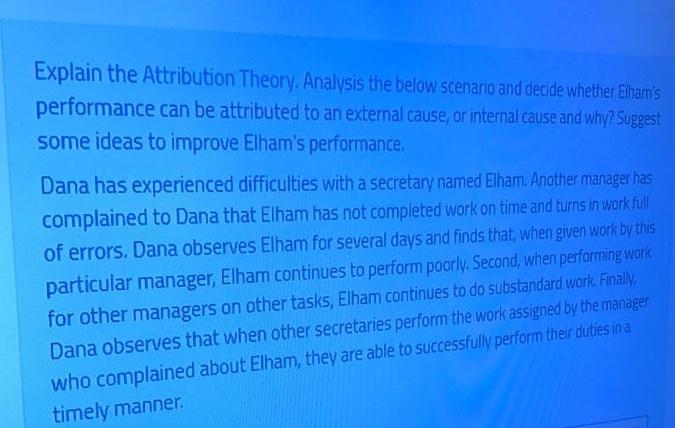 Explain the Attribution Theory. Analysis the