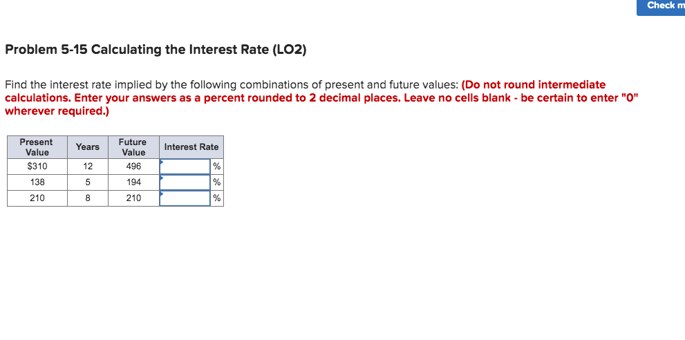 Check m Problem 5-15 Calculating the Interest