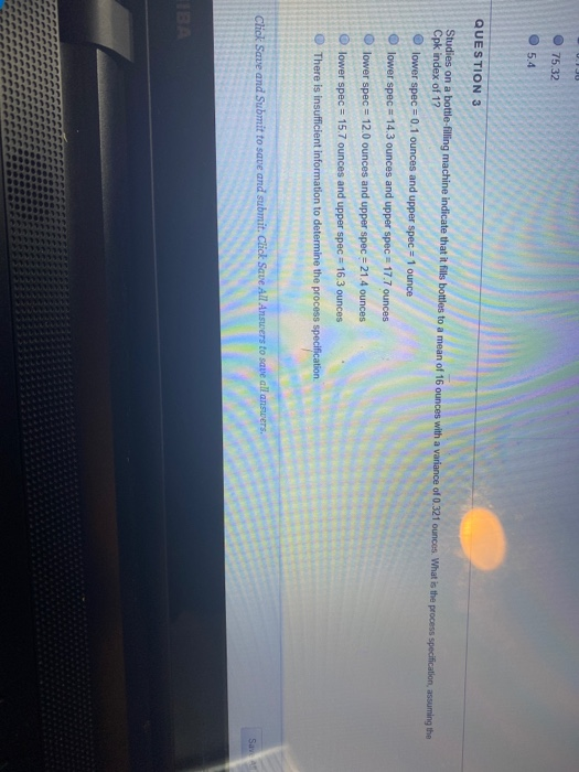 75.32 54 QUESTION 3 Studies on a bottle-filling