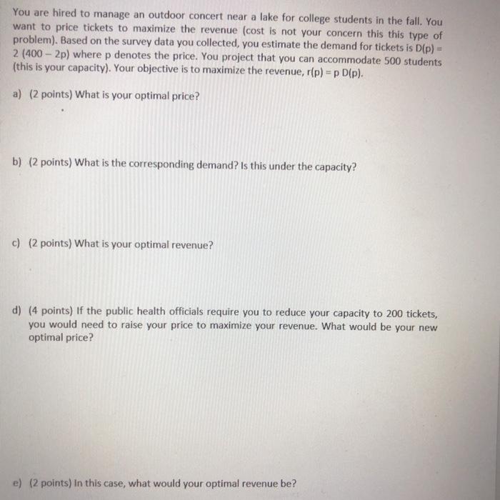 a-e please You are hired to manage an outdoor