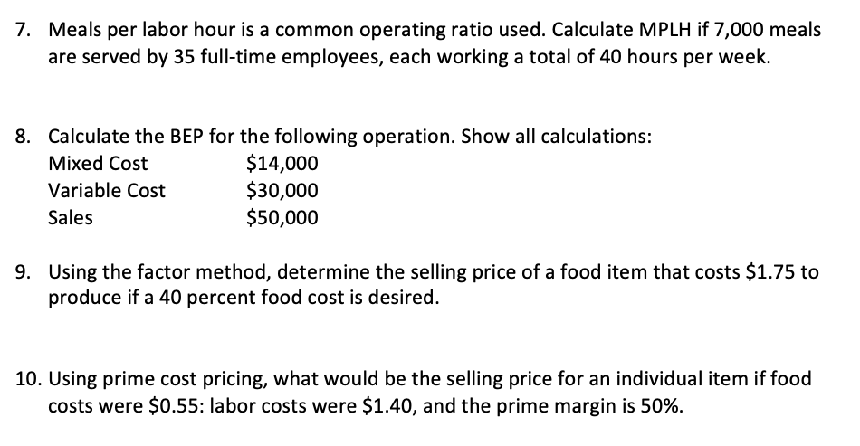7. Meals per labor hour is a common operating