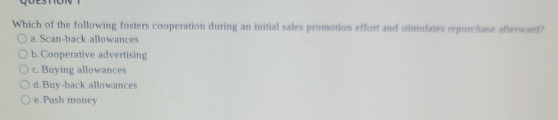 Which of the following fosters cooperation during