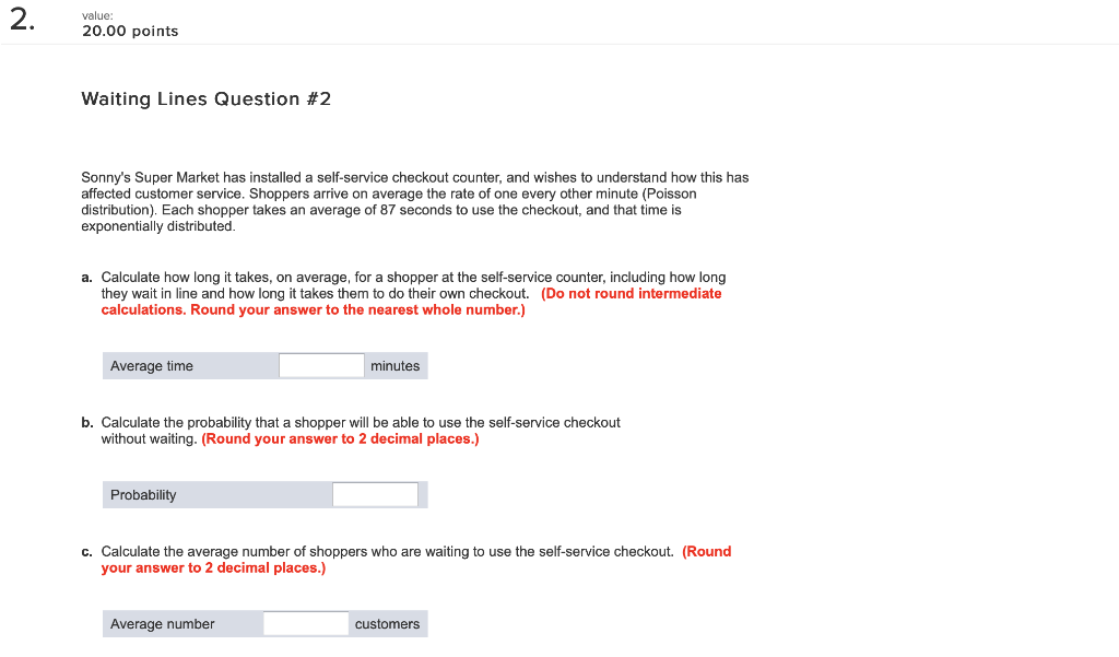 2. value: 20.00 points Waiting Lines Question #2