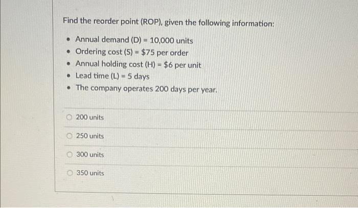Find the reorder point (ROP), given the following