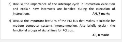 b) Discuss the importance of the interrupt cycle