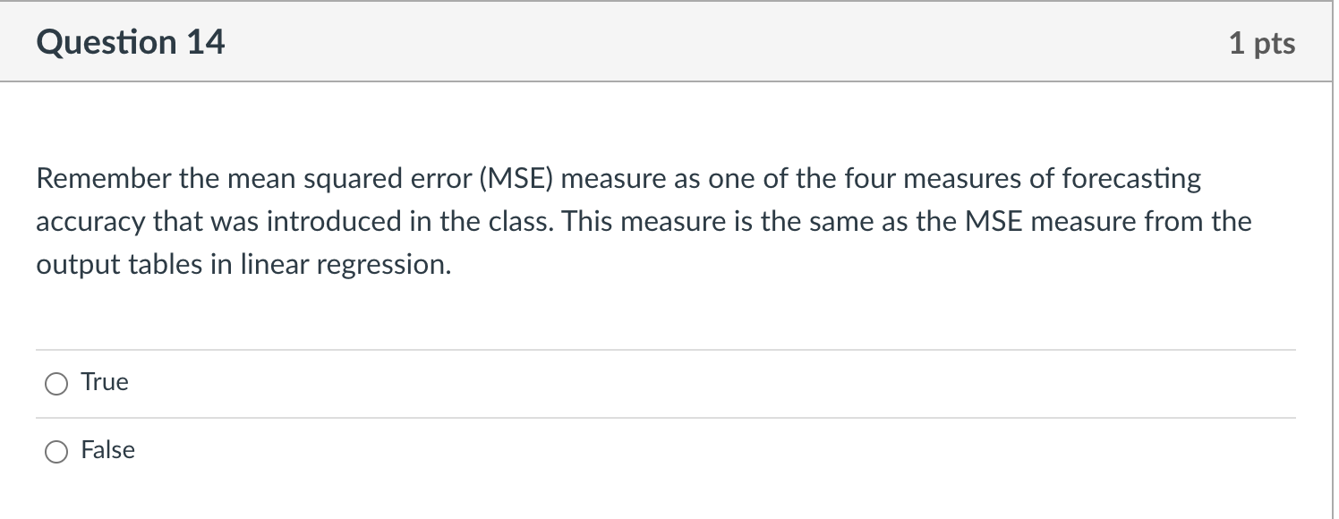 Question 14 1 pts Remember the mean squared error