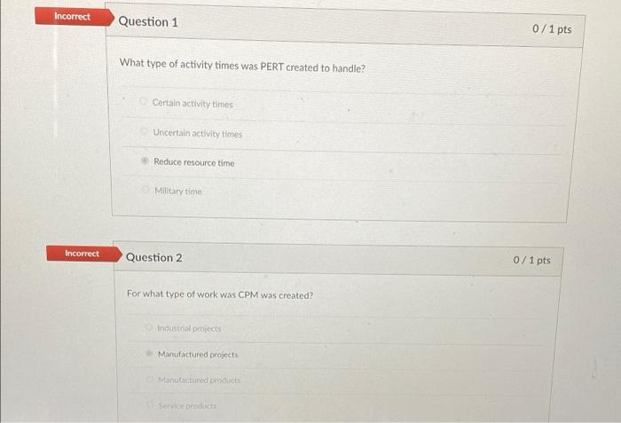 Incorrect Question 7 0/1 pts Bill is trying to