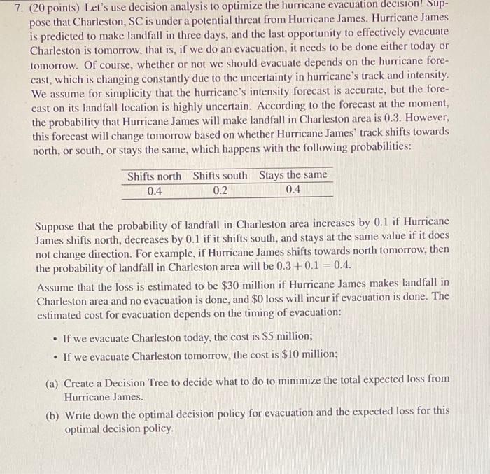 7. (20 points) Let's use decision analysis to