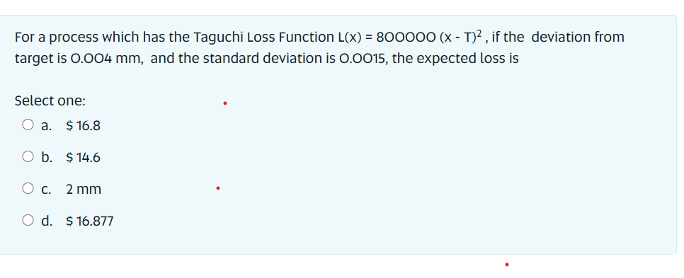 For a process which has the Taguchi Loss Function