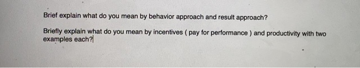 Brief explain what do you mean by behavior