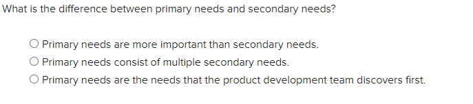 What is the difference between primary needs and