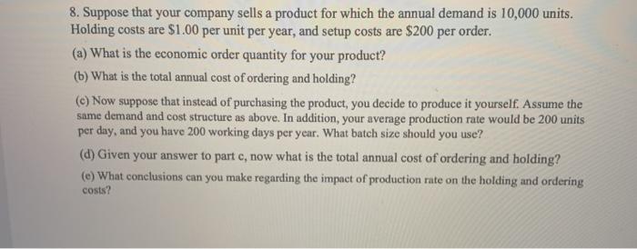 8. Suppose that your company sells a product for