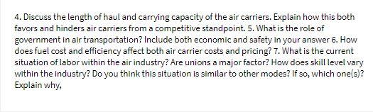 4. Discuss the length of haul and carrying