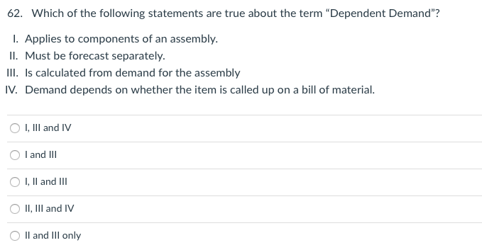 62. Which of the following statements are true