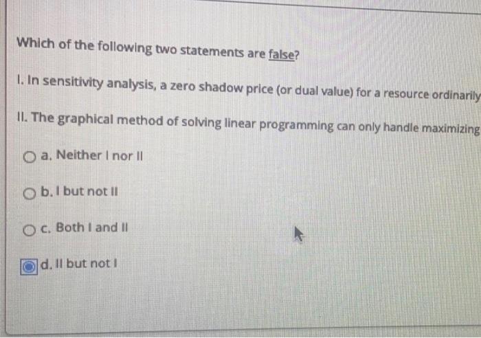 Which of the following two statements are false?