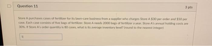 D Question 11 3 pts Store A purchases cases of