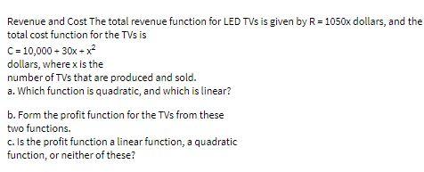 Revenue and Cost The total revenue function for
