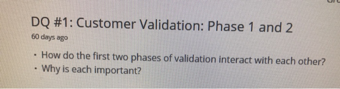 DQ #1: Customer Validation: Phase 1 and 2 60 days