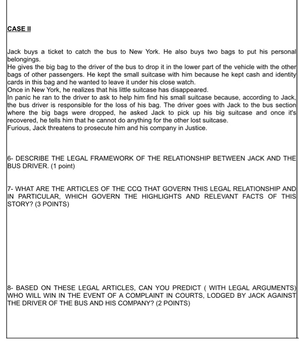 CASE II Jack buys a ticket to catch the bus to