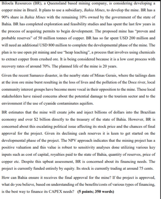 Biloela Resources (BR), a Queensland based mining