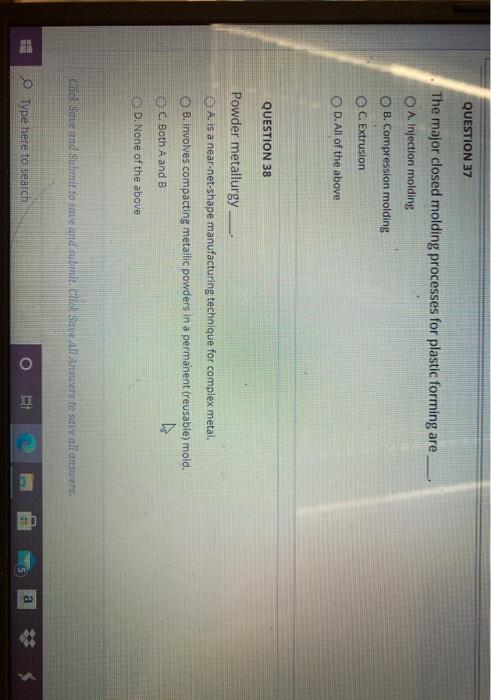 QUESTION 37 The major closed molding processes