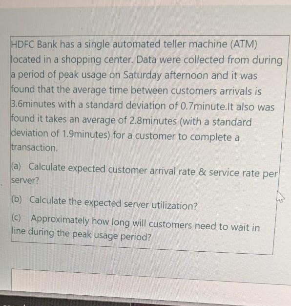 HDFC Bank has a single automated teller machine