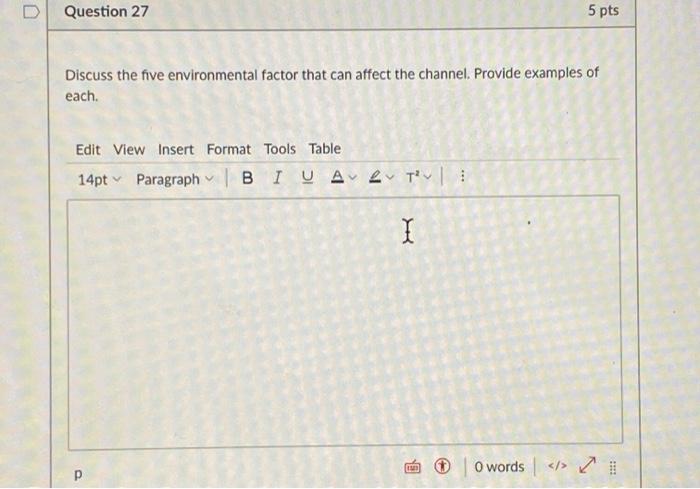 Question 27 5 pts Discuss the five environmental