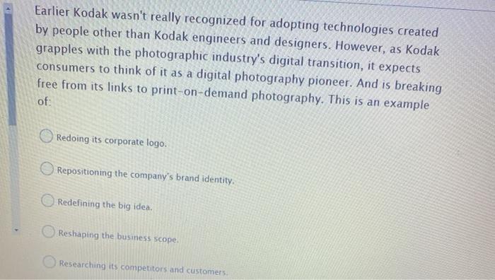 can u please answer each question Earlier Kodak