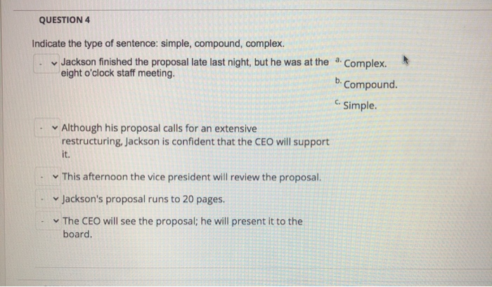 QUESTION 4 Indicate the type of sentence: simple,