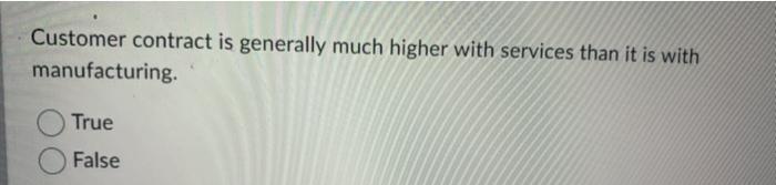 Customer contract is generally much higher with