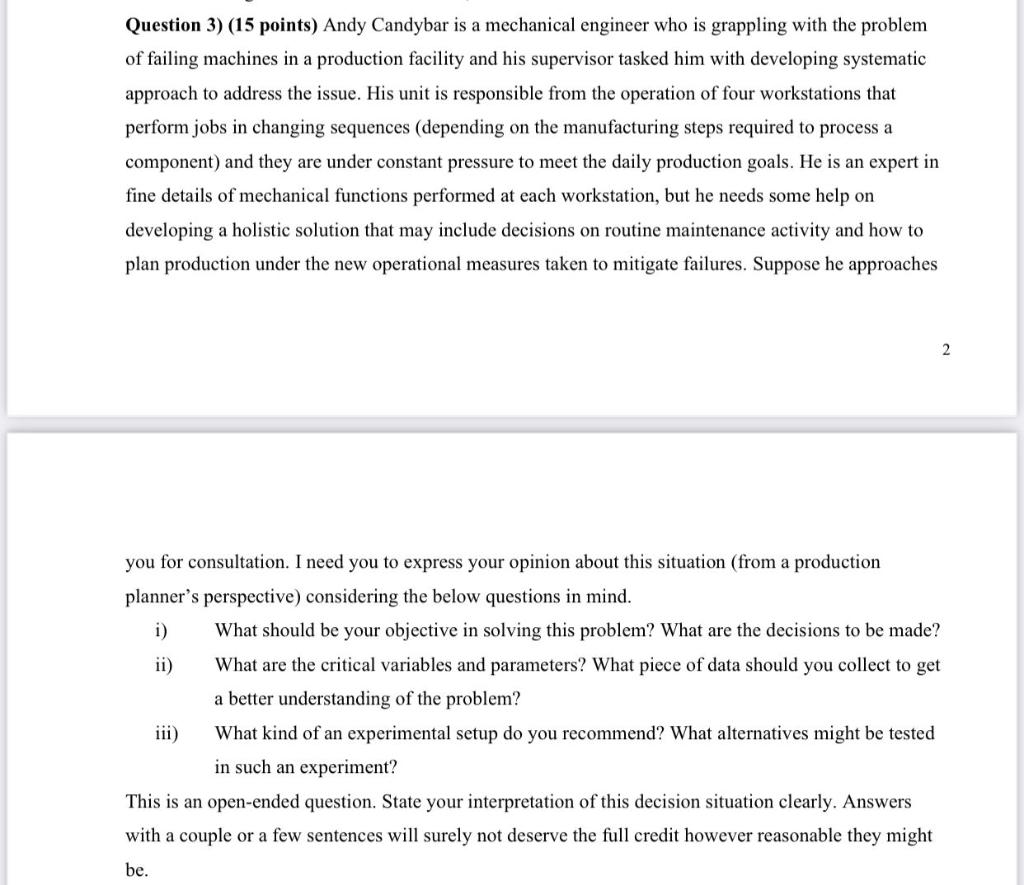 Question 3) (15 points) Andy Candybar is a