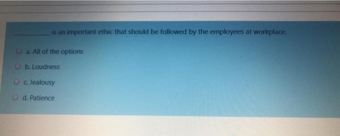 is an important ethic that should be followed by