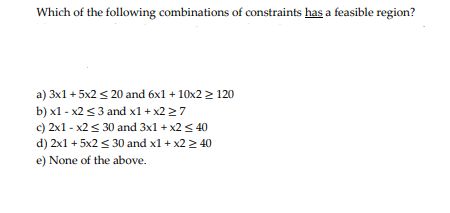 Which of the following combinations of