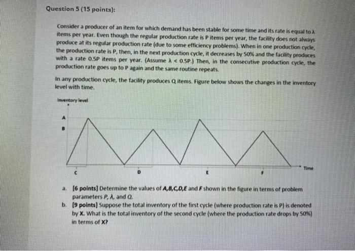 Question 5 (15 points): Consider a producer of an