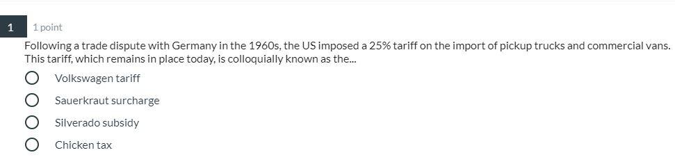 1 1 point Following a trade dispute with Germany