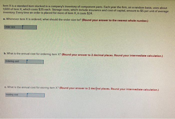 Item X is a standard item stocked in a company's