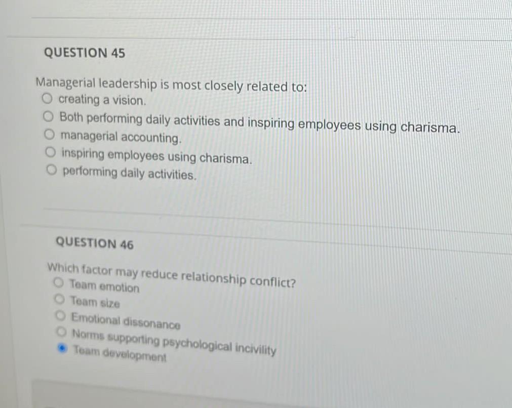 QUESTION 45 Managerial leadership is most closely