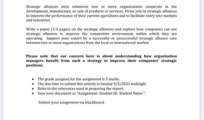 Strategic alliances exist whenever two or more