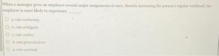 When a manager gives an employee several major