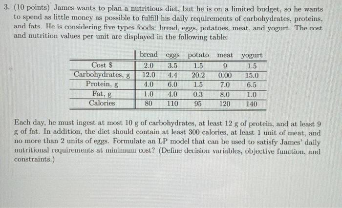 3. (10 points) James wants to plan a nutritious
