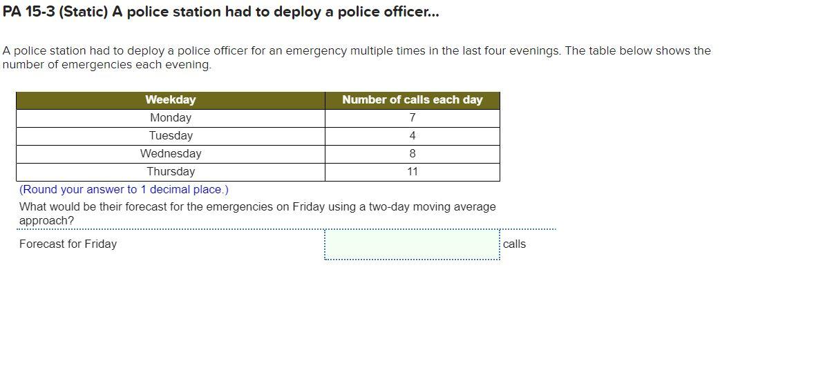 PA 15-3 (Static) A police station had to deploy a
