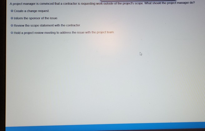 A project manager is convinced that a contractor