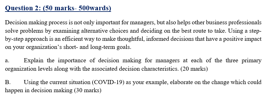Question 2: (50 marks- 500wards) Decision making