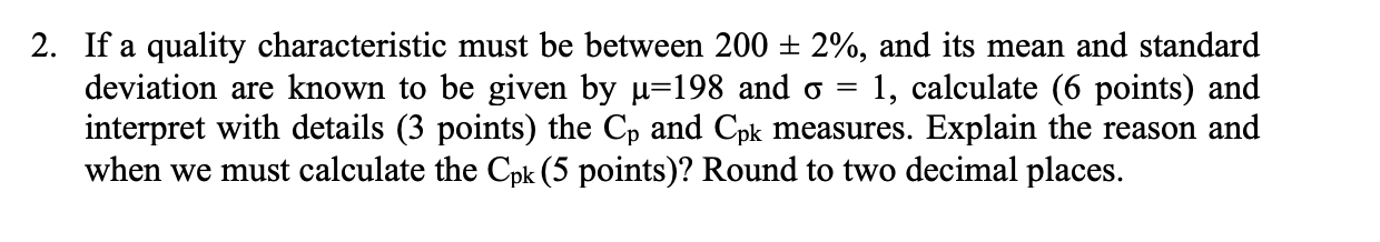 2. If a quality characteristic must be between