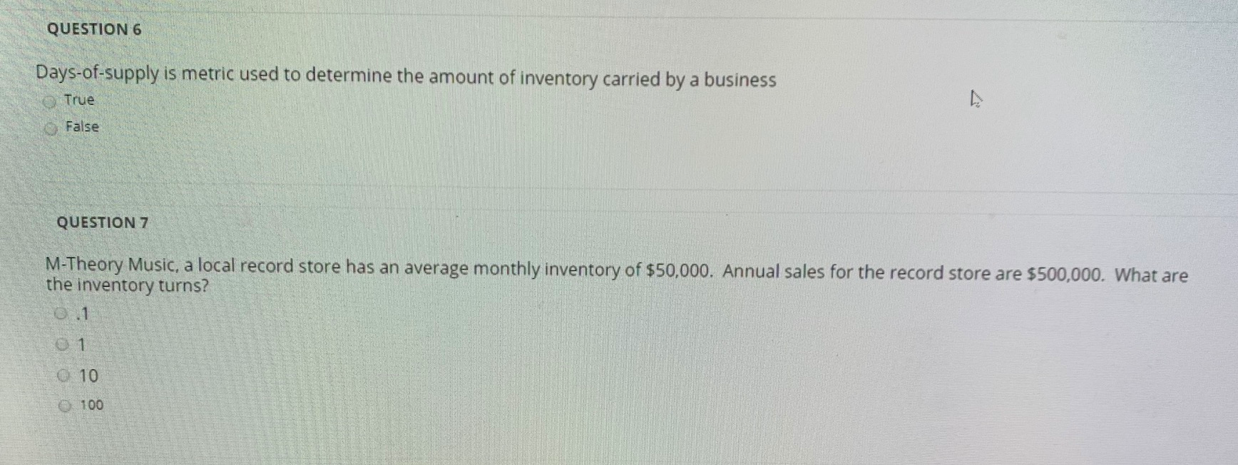 QUESTION 6 Days-of-supply is metric used to
