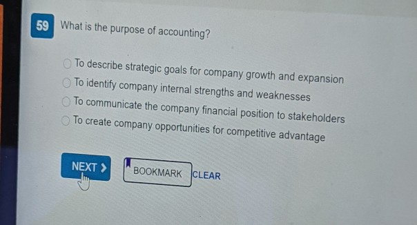59 What is the purpose of accounting? To describe