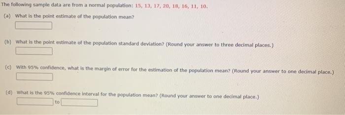 The following sample data are from a normal