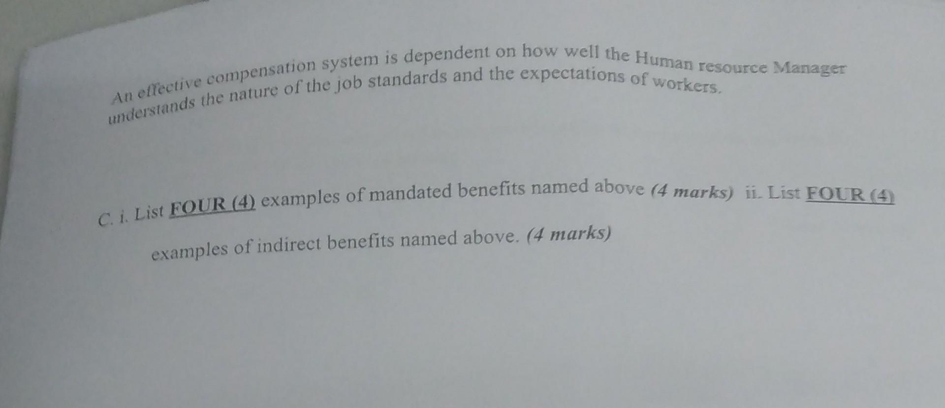 An effective compensation system is dependent on