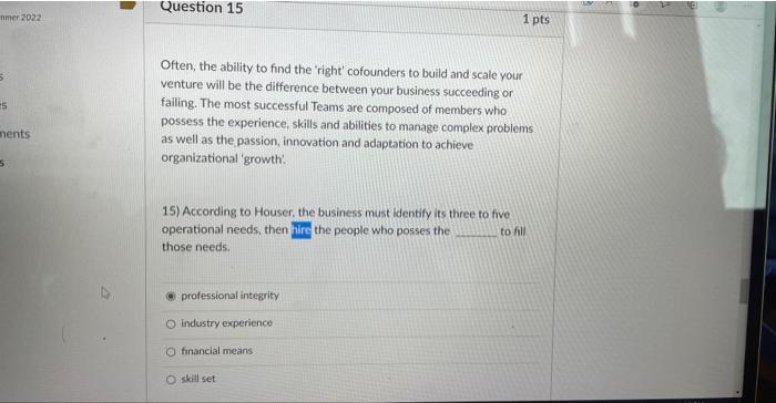 Often, the ability to find the 'right' cofounders